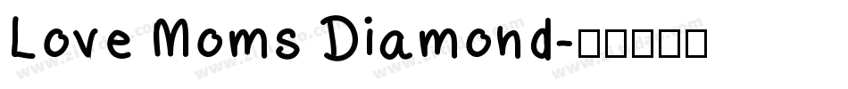 Love Moms Diamond字体转换